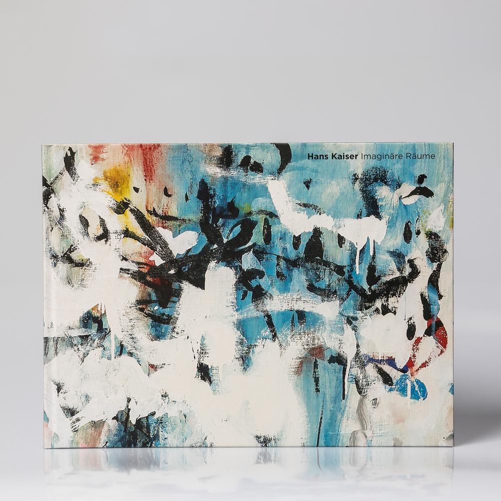 Hans Kaiser. Imaginäre Räume, Ausstellungskatalog Kunstmuseum Bochum, 2014
