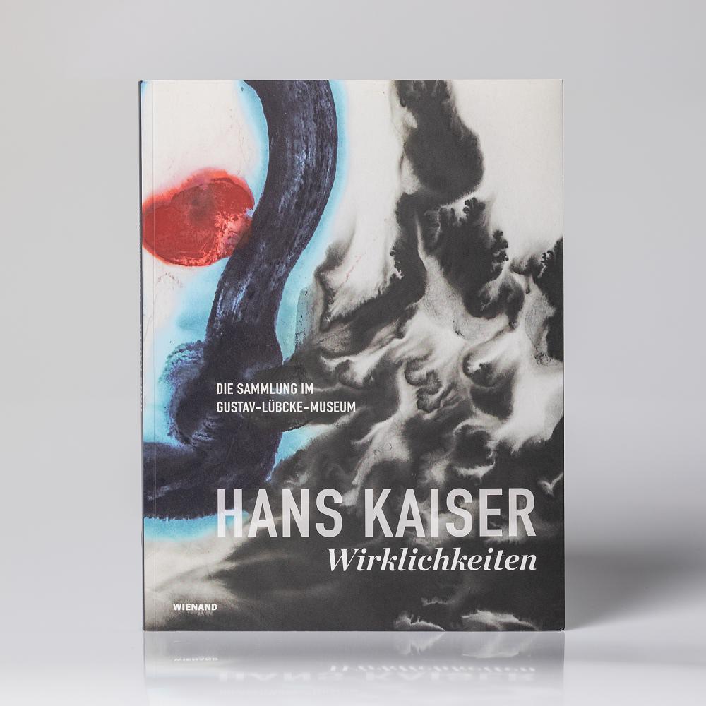 Hans Kaiser: Wirklichkeiten. Die Sammlung im Gustav-Lübcke-Museum, Hamm, 2022